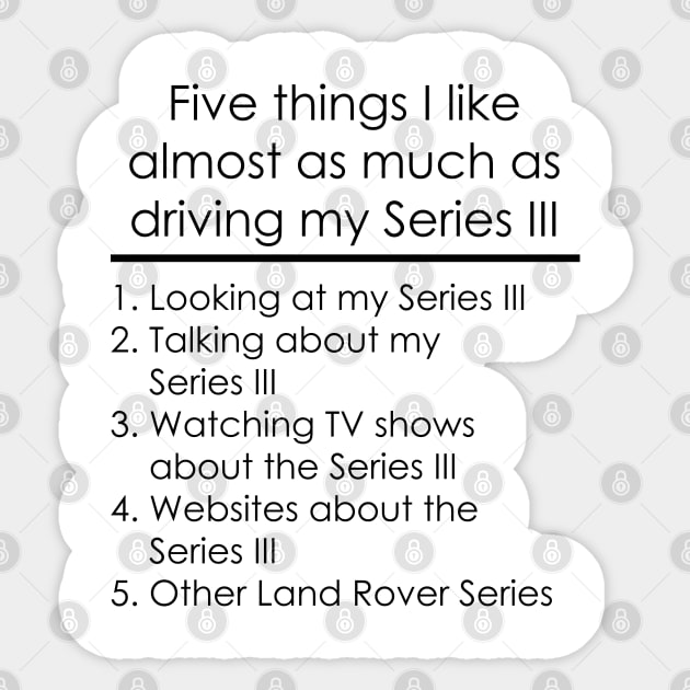 Five Things - Land Rover Series 3 Sticker by FourByFourForLife